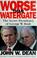 Cover of: Worse than Watergate
