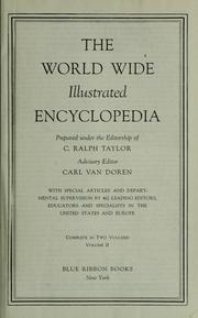 Cover of: The World wide illustrated encyclopedia by prepared under the editorship of C. Ralph Taylor; associate editor, Carl Van Doren.