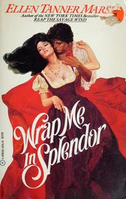 Cover of: Wrap me in splendor by Ellen Tanner Marsh