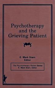 Psychotherapy and the grieving patient by E. Mark Stern