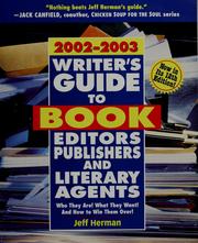 Cover of: Writer's guide to book editors, publishers, and literary agents by Jeff Herman