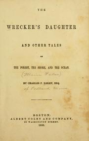 Cover of: The wrecker's daughter by Charles P. Ilsley, Charles P. Ilsley