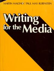 Cover of: Writing for the media by Martin Joseph Maloney, Martin Joseph Maloney