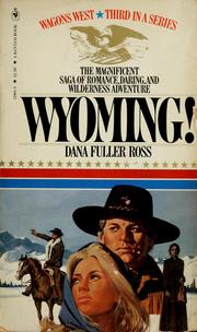 Cover of: WYOMING! by Dana Fuller Ross