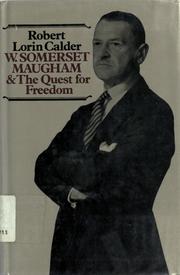 Cover of: W. Somerset Maugham and the quest for freedom. by Calder, Robert
