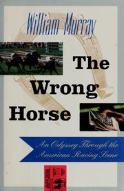 Cover of: The wrong horse: an odyssey through the American racing scene