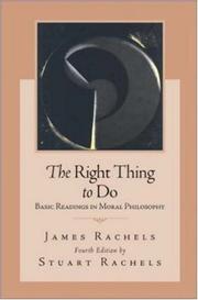 Cover of: The Right Thing To Do | James Rachels