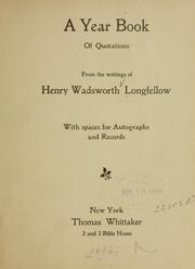 Cover of: A year book of quotations from the writings of Henry Wadsworth Longfellow.