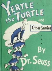 Cover of: Yertle the turtle and other stories by Dr. Seuss