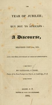 Cover of: The year of jubilee: but not to Africans: a discourse, delivered July 4th, 1825, being the 49th anniversary of American independence.