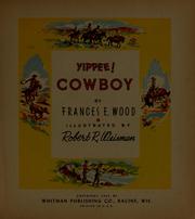 Cover of: Yippee! cowboy by Frances Elizabeth Wood