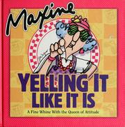 Cover of: Yelling it like it is: a fine whine with the queen of attitude