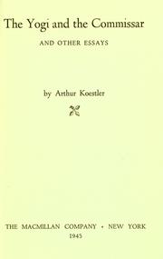 The Yogi and the Commissar by Arthur Koestler