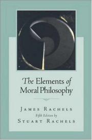 Cover of: The Elements of Moral Philosophy by James Rachels, Stuart Rachels
