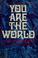 Cover of: You are the world