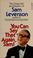 Cover of: You can say that again, Sam! The choice wit and wisdom of Sam Levenson