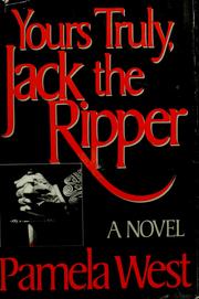 Cover of: Yours truly, Jack the Ripper