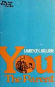 Cover of: You, the parent by Richards, Larry