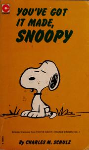 Cover of: You've Got It Made, Snoopy by Charles M. Schulz, Charles M. Schulz