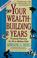 Cover of: Your wealth-building years