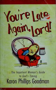 Cover of: You're late again, Lord!