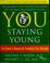 Cover of: You staying young