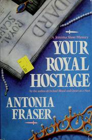 Cover of: Your royal hostage: a Jemima Shore mystery