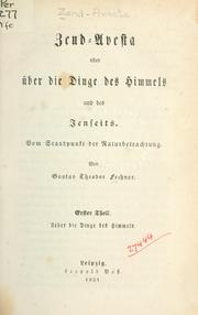 Cover of: Zend-Avesta: oder über die Dinge des Himmels und des Jenseits; vom Standpunkt der Naturbetrachtung