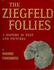 Cover of: The Ziegfeld Follies. by Marjorie Farnsworth