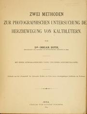 Cover of: Zwei methoden zur photographischen untersuchung der herzbewegung von kaltblütern ...