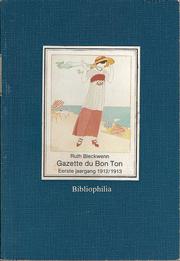 Cover of: Gazette du Bon Ton: een selectie uit de eerste jaargang van het modetijdschrift (1912-1913)
