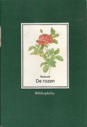 Cover of: De rozen: 170 kleurenafbeeldingen van de uitgaven tussen 1817-1824