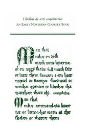 Cover of: Libellus De Arte Coquinaria: An Early Northern Cookery Book (Medieval and Renaissance Texts and Studies)