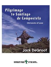 Cover of: Pilgrimage to Santiago de Compostela. Chronicle of Love: A love story