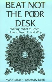 Cover of: Beat not the poor desk: writing : what to teach, how to teach it, and why