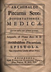 Dissertationes medicae by Archibald Pitcairne