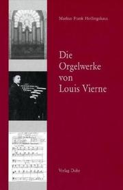Cover of: Die Orgelwerke von Louis Vierne by Markus Frank Hollingshaus