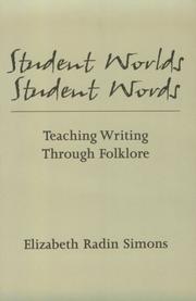 Cover of: Student worlds, student words: teaching writing through folklore