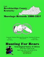 Early Breckinridge County Kentucky Marriage Records 1800-1857 by Nicholas Russell Murray