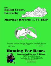 Early Bullitt County Kentucky Marriage Records 1797-1830 by Nicholas Russell Murray