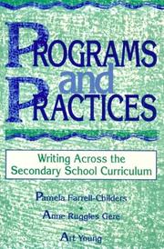 Cover of: Programs and Practices  Writing Across the Secondary School Curriculum by Pamela B. Childers, Anne Ruggles Gere, Young, Art, Pamela Farrell- Childers, Young, Art, Pamela Farrell- Childers, Anne Ruggles Gere, Young, Art