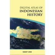 Cover of: Digital Atlas Of Indonesian History by Robert Cribb