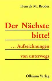 Cover of: Der Nächste bitte!: Aufzeichnungen von unterwegs