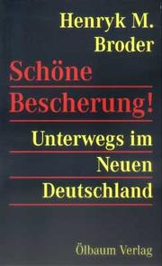 Cover of: Schöne Bescherung!: Unterwegs im neuen Deutschland