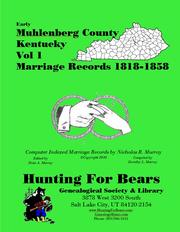 Early Muhlenberg County Kentucky Marriage Records Vol 1 1799-1900 by Nicholas Russell Murray