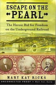 Cover of: Escape on the Pearl: The Heroic Bid for Freedom on the Underground Railroad