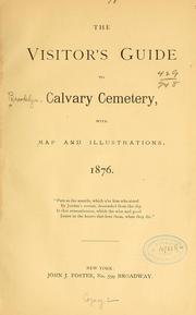 The visitor's guide to Calvary cemetery by Brooklyn. Calvary cemetery