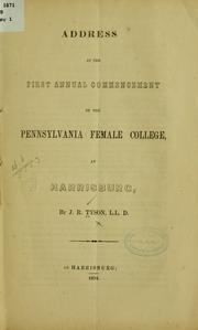 Address at the first annual commencement of the Pennsylvania female college by Job R. Tyson
