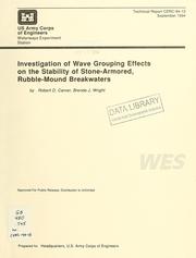 Cover of: Investigation of wave grouping effects on the stability of stone-armored, rubble-mound breakwaters