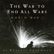 Cover of: The war to end all wars: World War I